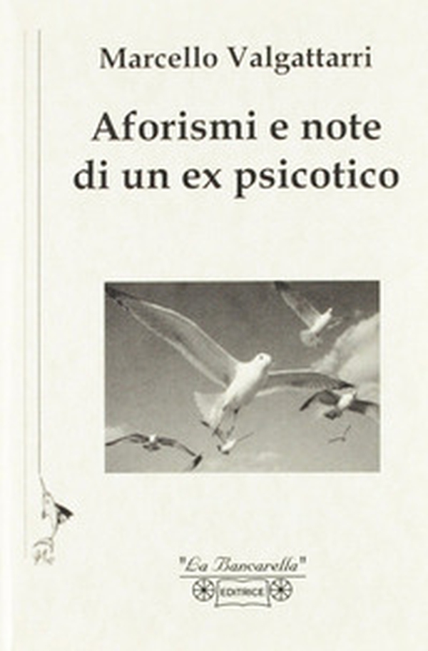 Aforismi e note di un ex psicotico - Librerie.coop Aforismi e note di un ex psicotico - Librerie.coop
