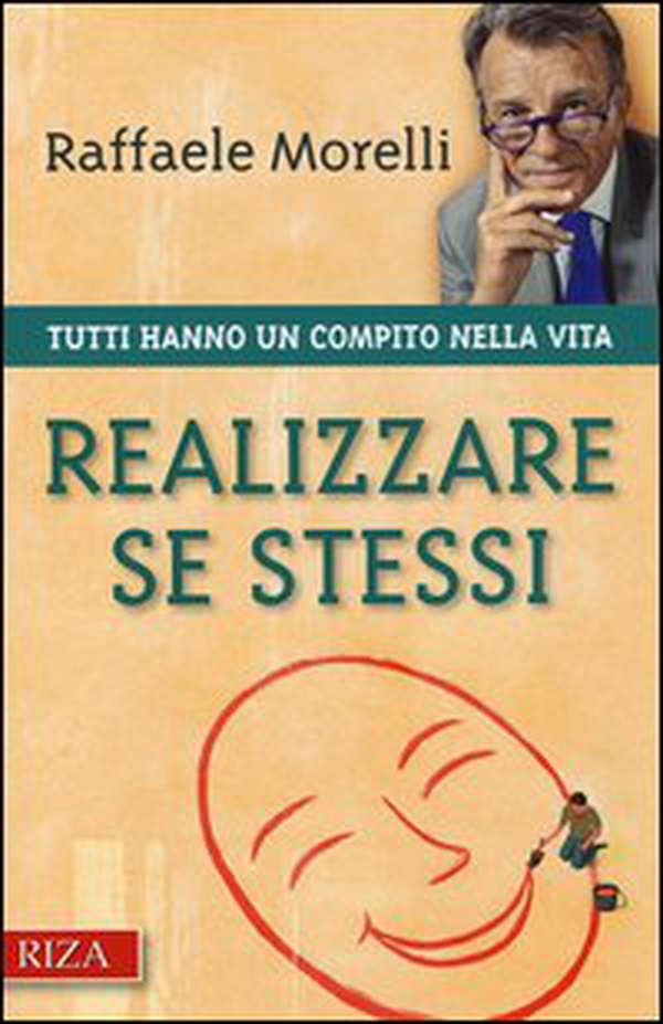 Realizzare se stessi. Tutti hanno un compito nella vita - Librerie.coop Realizzare se stessi. Tutti hanno un compito nella vita - Librerie.coop