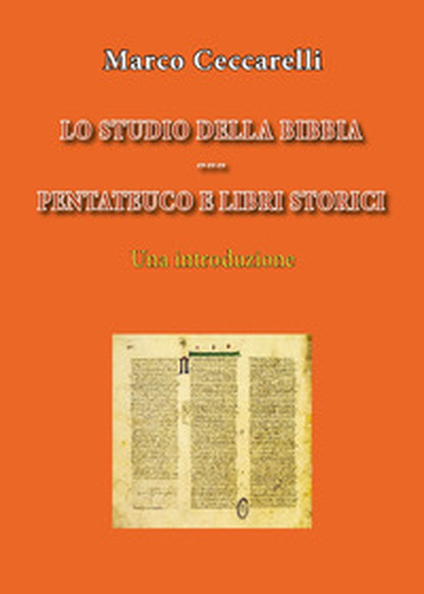 Lo studio della Bibbia. Pentateuco e libri storici. Una introduzione - Librerie.coop Lo studio della Bibbia. Pentateuco e libri storici. Una introduzione - Librerie.coop