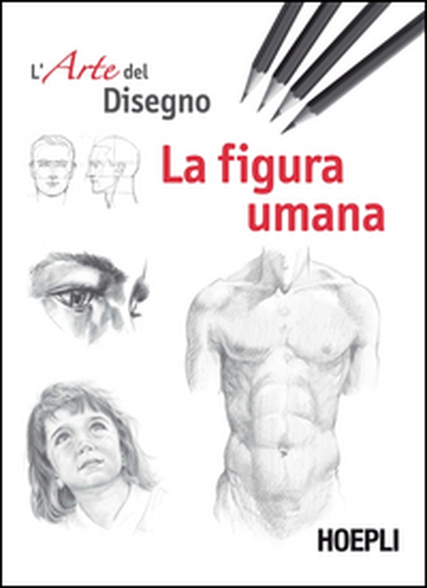 La figura umana. Esercizi. L'arte del disegno - Librerie.coop La figura umana. Esercizi. L'arte del disegno - Librerie.coop