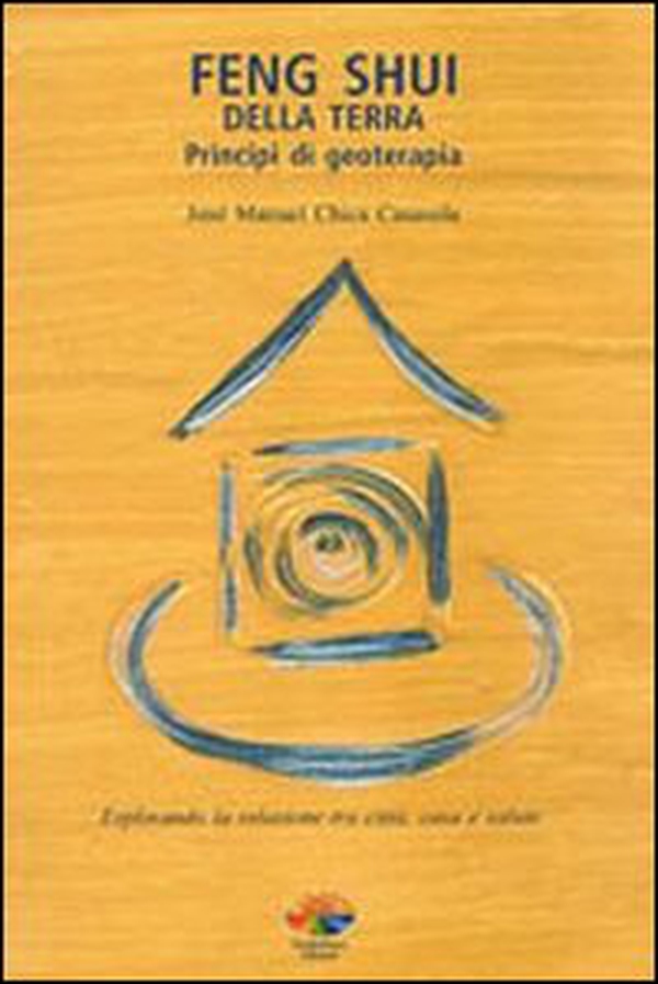 Feng Shui della terra. Principi di geoterapia - Librerie.coop Feng Shui della terra. Principi di geoterapia - Librerie.coop