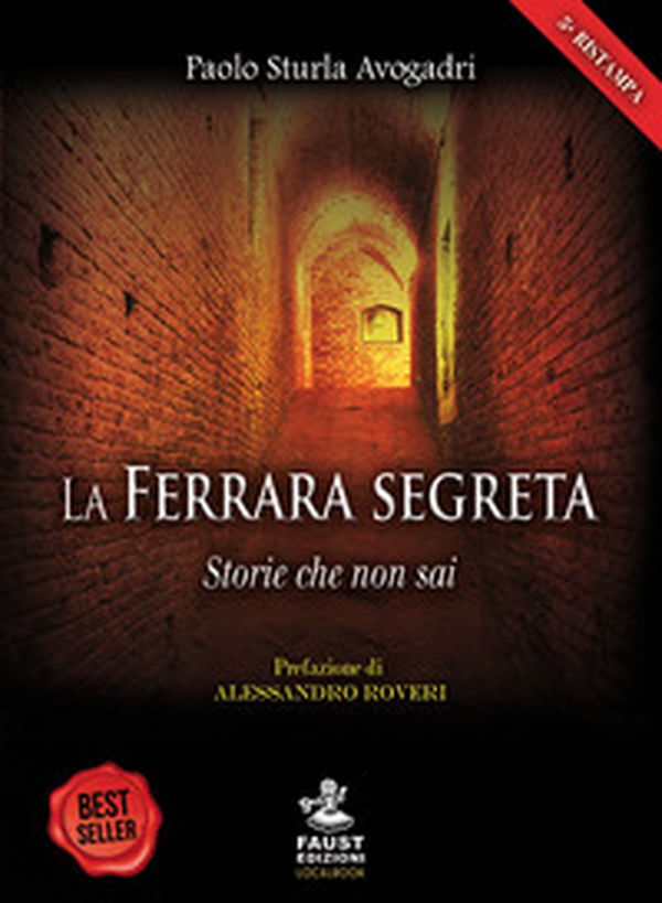 La Ferrara segreta. Storie che non sai - Librerie.coop La Ferrara segreta. Storie che non sai - Librerie.coop