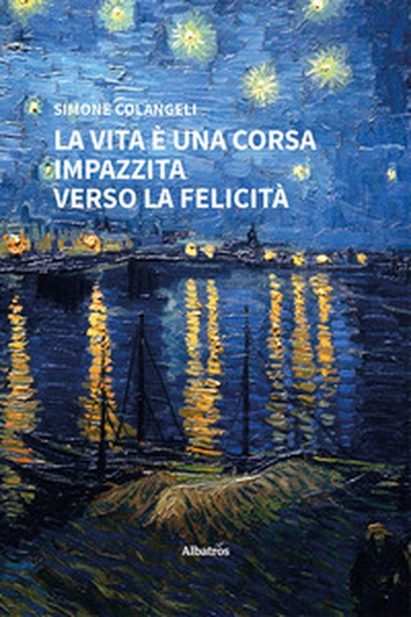La vita è una corsa impazzita verso la felicità - Librerie.coop La vita è una corsa impazzita verso la felicità - Librerie.coop