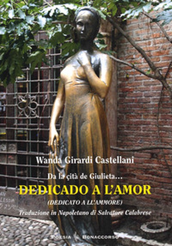 Da la cità de giulieta... Dedicado a l'amor - Librerie.coop Da la cità de giulieta... Dedicado a l'amor - Librerie.coop