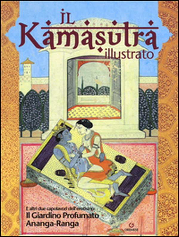 Il kamasutra illustrato-Ananga Ranga-Il giardino profumato - Librerie.coop Il kamasutra illustrato-Ananga Ranga-Il giardino profumato - Librerie.coop