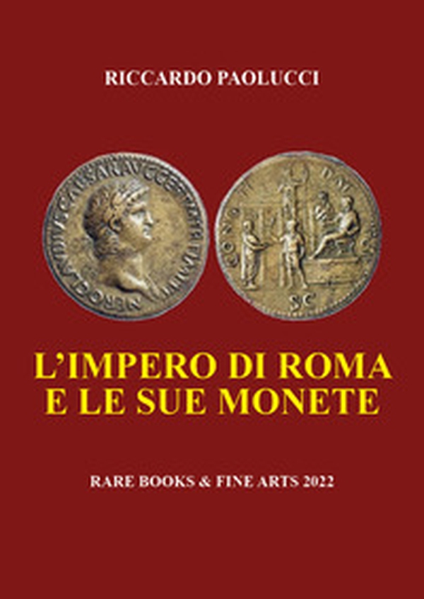 L'impero di Roma e le sue monete - Librerie.coop L'impero di Roma e le sue monete - Librerie.coop