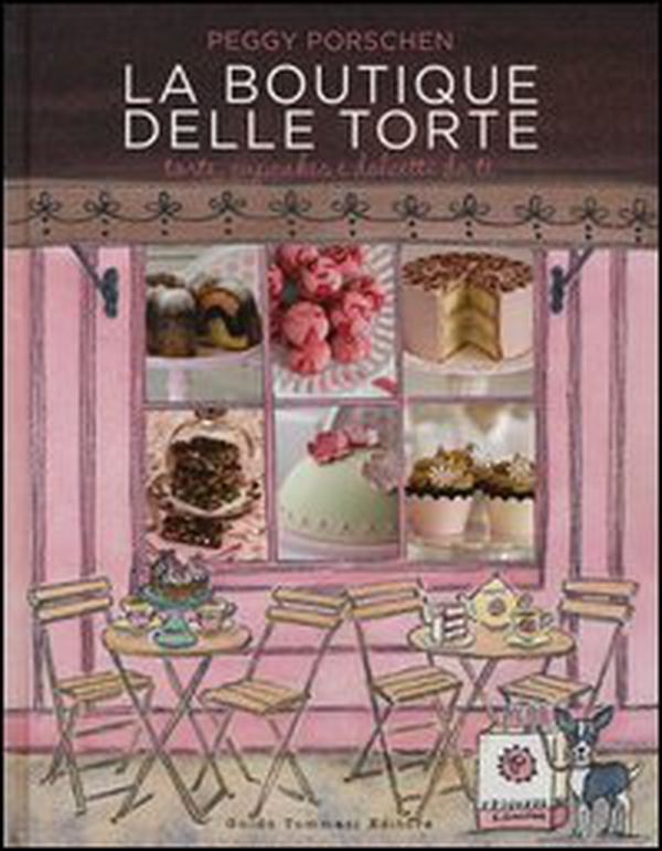 La boutique delle torte. Torte, cupcakes e dolcetti da tè - Librerie.coop La boutique delle torte. Torte, cupcakes e dolcetti da tè - Librerie.coop