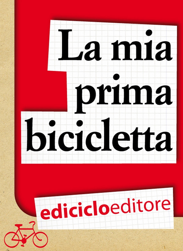 La mia prima bicicletta - Librerie.coop La mia prima bicicletta - Librerie.coop