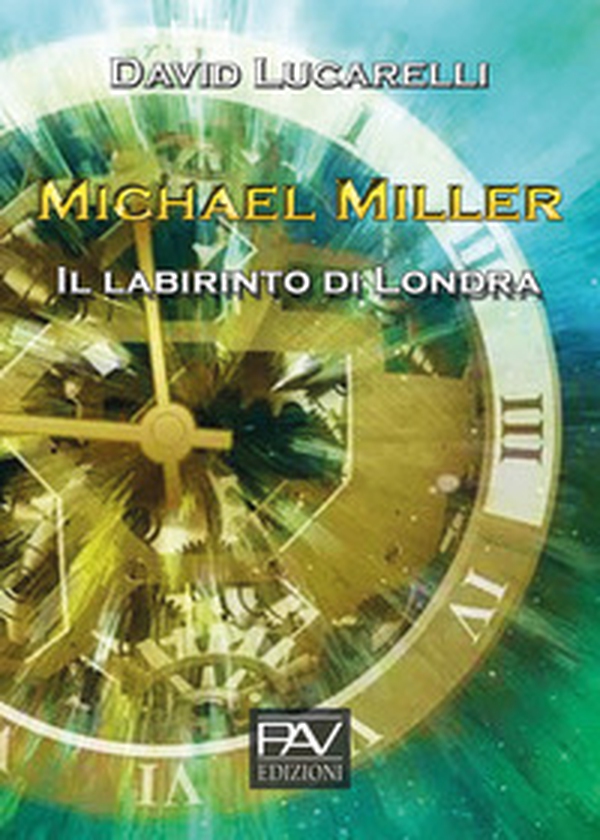 Il labirinto di Londra. Michael Miller - Librerie.coop Il labirinto di Londra. Michael Miller - Librerie.coop