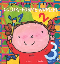 Il grande libro di Lisa. Colori-forme-numeri - Librerie.coop
