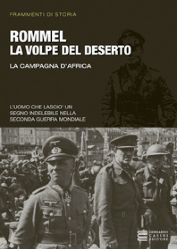 Rommel, la volpe del deserto - Librerie.coop Rommel, la volpe del deserto - Librerie.coop