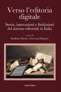 Verso l'editoria digitale. Storia, innovazioni e ibridazioni del sistema editoriale in Italia - Librerie.coop