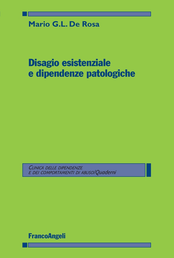 Disagio esistenziale e dipendenze patologiche - Librerie.coop Disagio esistenziale e dipendenze patologiche - Librerie.coop