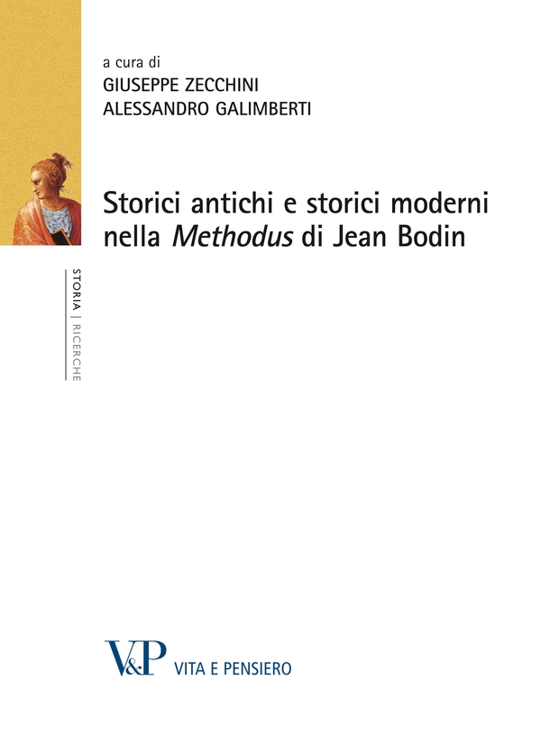 Storici antichi e storici moderni nella Methodus di Jean Bodin - Librerie.coop Storici antichi e storici moderni nella Methodus di Jean Bodin - Librerie.coop