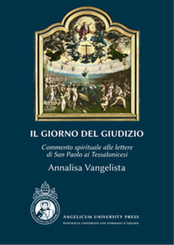 Il giorno del Giudizio. Commento spirituale alle lettere di San Paolo ai Tessalonicesi - Librerie.coop Il giorno del Giudizio. Commento spirituale alle lettere di San Paolo ai Tessalonicesi - Librerie.coop