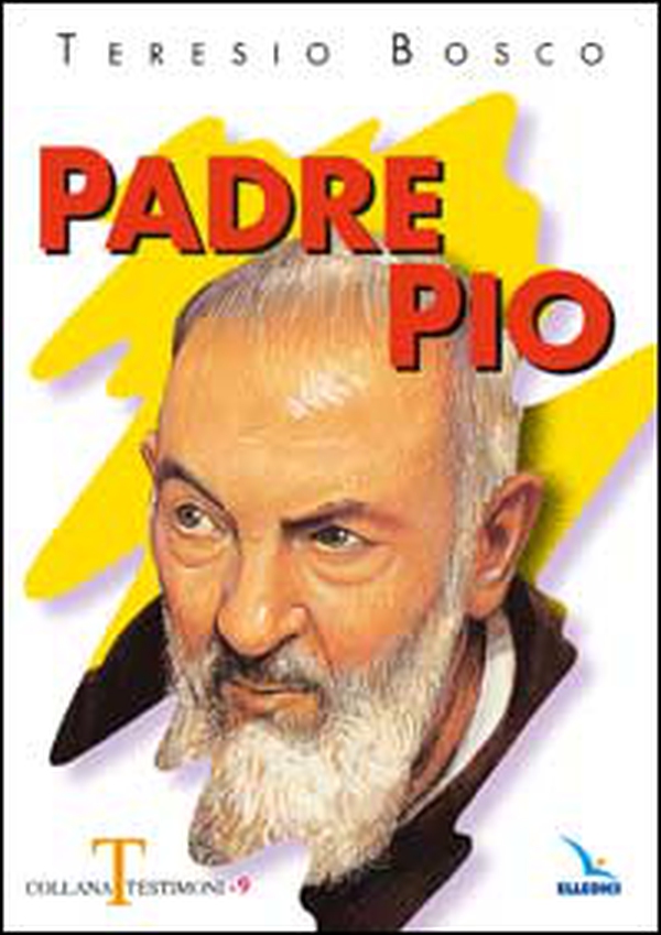 Padre Pio - Librerie.coop Padre Pio - Librerie.coop