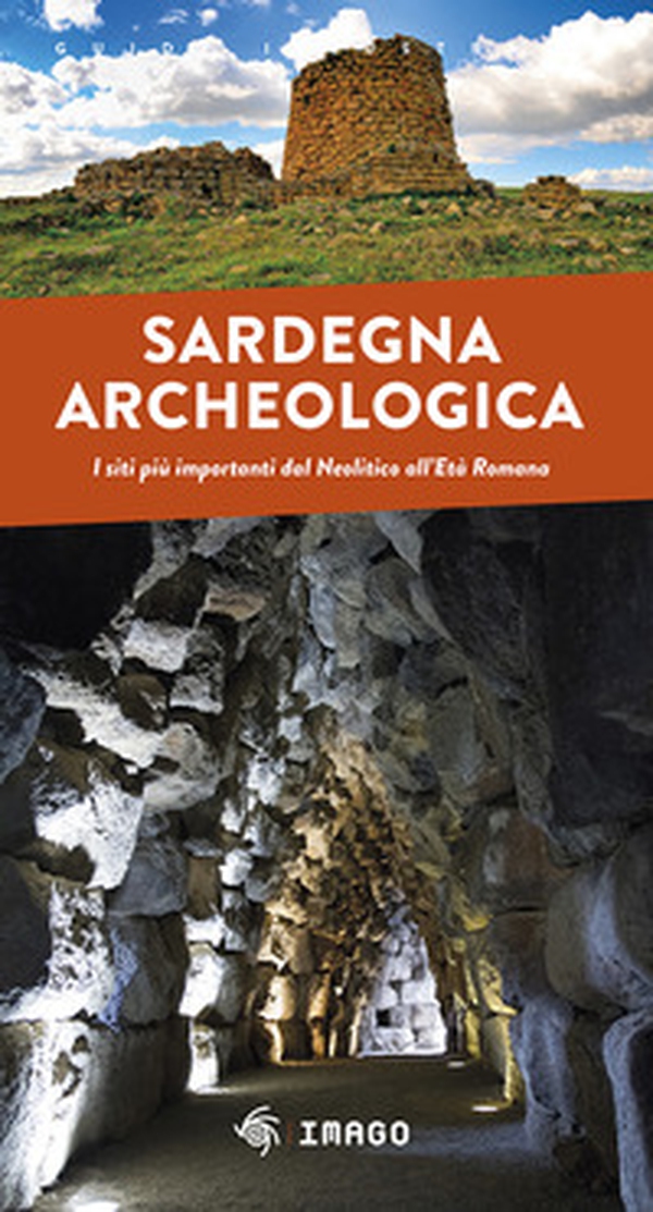 Sardegna archeologica. I siti più importanti dal Neolitico all'Età Romana - Librerie.coop Sardegna archeologica. I siti più importanti dal Neolitico all'Età Romana - Librerie.coop