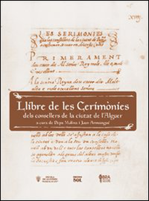 Llibre de le cerimonies dels consellers de la ciutat de l'Alguer. Testo tedesco, italiano, inglese e francese - Librerie.coop Llibre de le cerimonies dels consellers de la ciutat de l'Alguer. Testo tedesco, italiano, inglese e francese - Librerie.coop