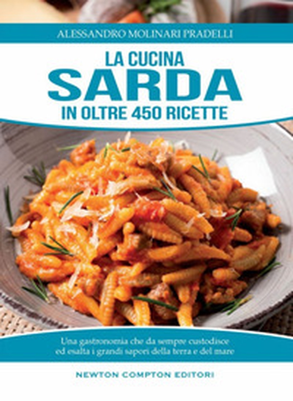 La cucina sarda in oltre 450 ricette - Librerie.coop La cucina sarda in oltre 450 ricette - Librerie.coop