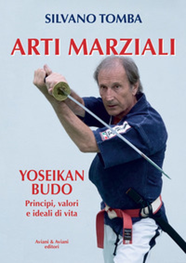 Arti marziali. Yoseikan Budo. Principi, valori e ideali di vita - Librerie.coop Arti marziali. Yoseikan Budo. Principi, valori e ideali di vita - Librerie.coop