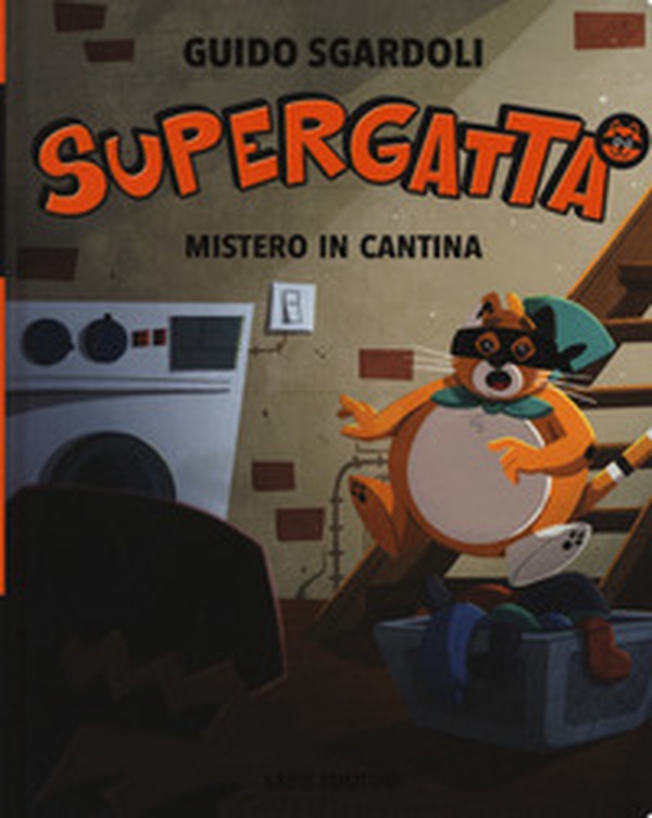 Mistero in cantina. Supergatta - Librerie.coop Mistero in cantina. Supergatta - Librerie.coop