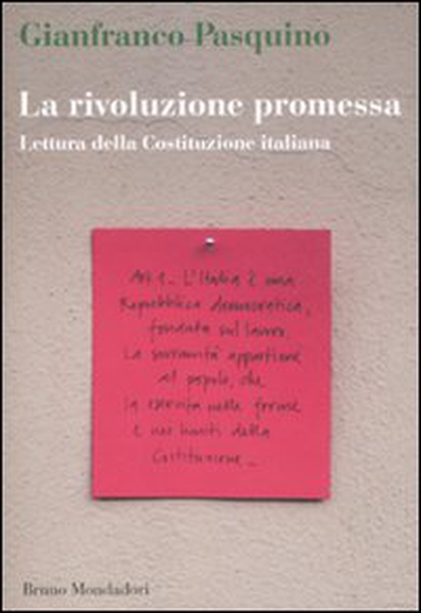 La rivoluzione promessa. Lettura della Costituzione italiana - Librerie.coop La rivoluzione promessa. Lettura della Costituzione italiana - Librerie.coop