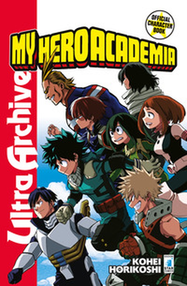 My Hero Academia. Official character book - Vol. 1 - Librerie.coop My Hero Academia. Official character book - Vol. 1 - Librerie.coop