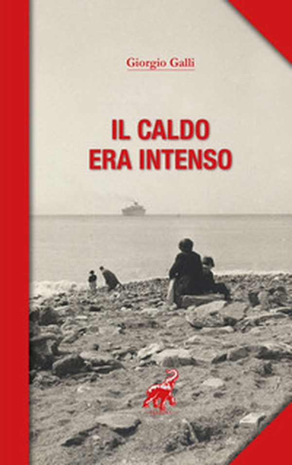 Il caldo era intenso - Librerie.coop Il caldo era intenso - Librerie.coop