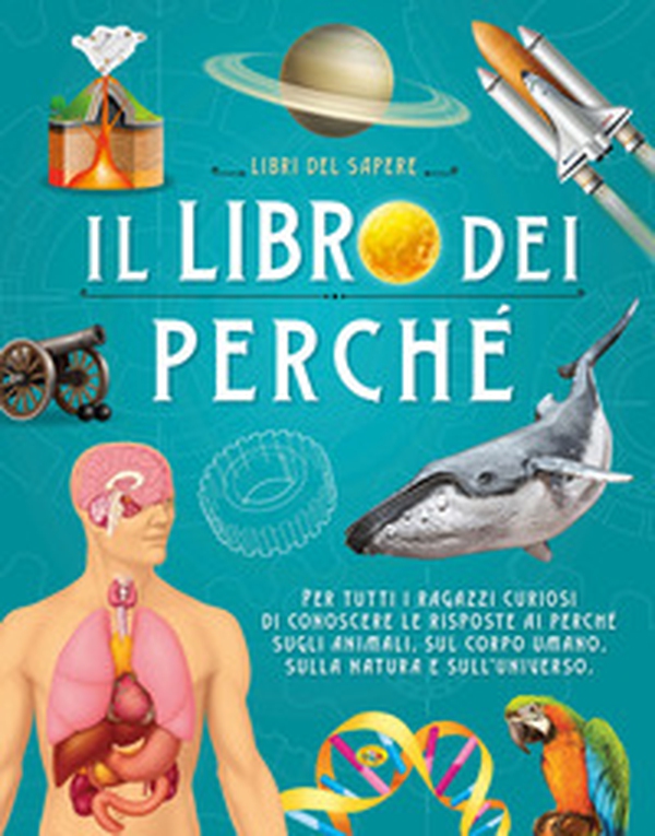 Il libro dei perché - Librerie.coop Il libro dei perché - Librerie.coop