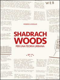 Shadrach Woods. Per una teoria urbana - Librerie.coop