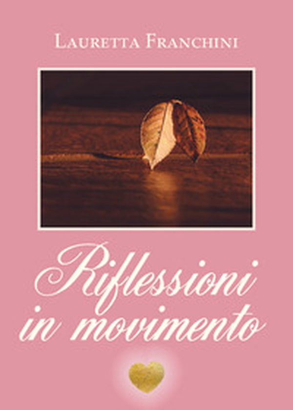 Riflessioni in movimento - Librerie.coop Riflessioni in movimento - Librerie.coop