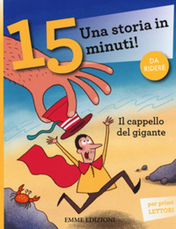 Il cappello del gigante. Una storia in 15 minuti! - Librerie.coop Il cappello del gigante. Una storia in 15 minuti! - Librerie.coop
