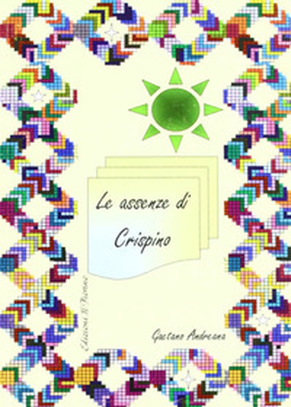Le assenze di Crispino - Librerie.coop Le assenze di Crispino - Librerie.coop