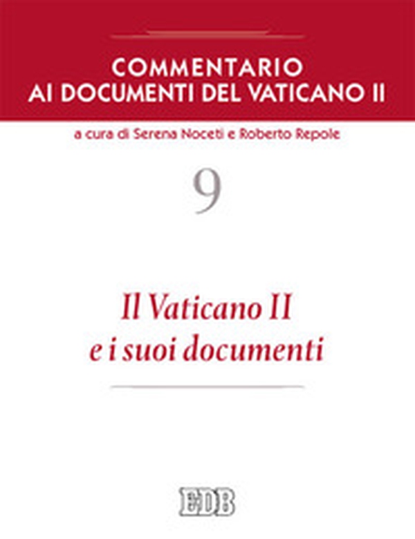 Commentario ai documenti del Vaticano II - Vol. 9 - Librerie.coop Commentario ai documenti del Vaticano II - Vol. 9 - Librerie.coop