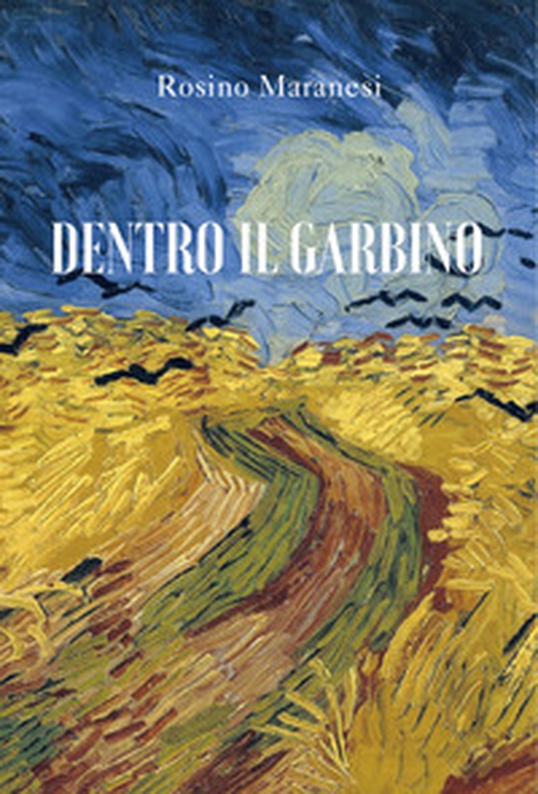 Dentro il garbino - Librerie.coop Dentro il garbino - Librerie.coop