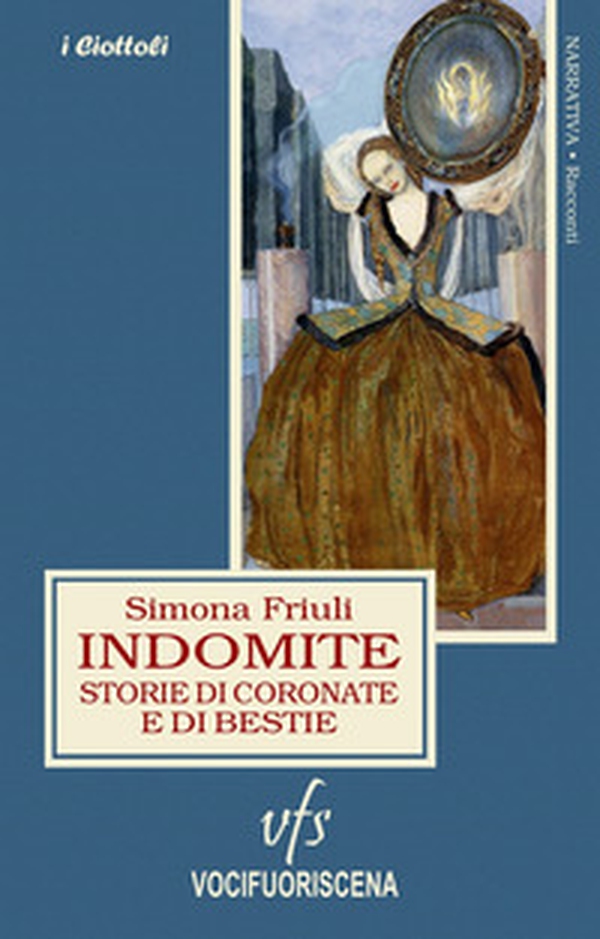 Indomite. Storie di coronate e di bestie - Librerie.coop Indomite. Storie di coronate e di bestie - Librerie.coop