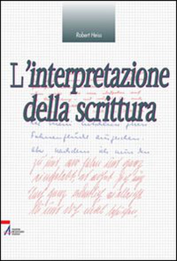 L'interpretazione della scrittura - Librerie.coop L'interpretazione della scrittura - Librerie.coop