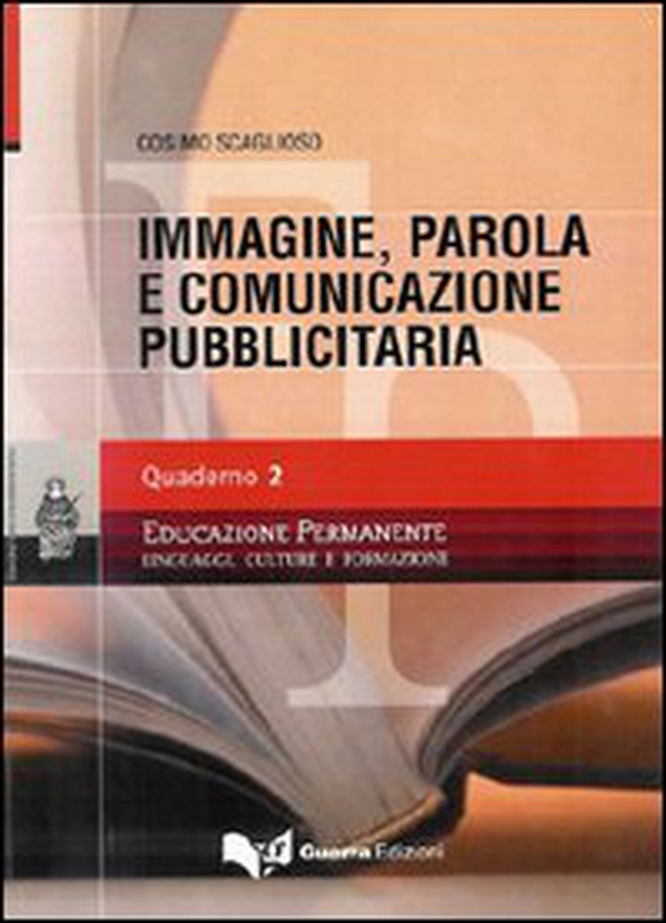 Immagine, parola e comunicazione pubblicitaria - Vol. 2 - Librerie.coop Immagine, parola e comunicazione pubblicitaria - Vol. 2 - Librerie.coop