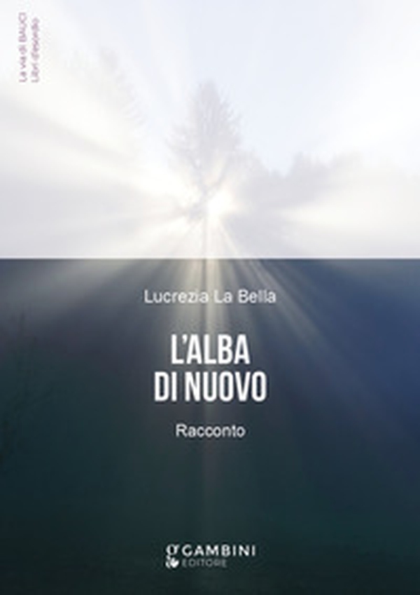 L'alba di nuovo - Librerie.coop L'alba di nuovo - Librerie.coop
