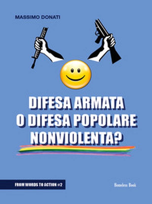 Difesa armata o difesa popolare nonviolenta? - Librerie.coop Difesa armata o difesa popolare nonviolenta? - Librerie.coop