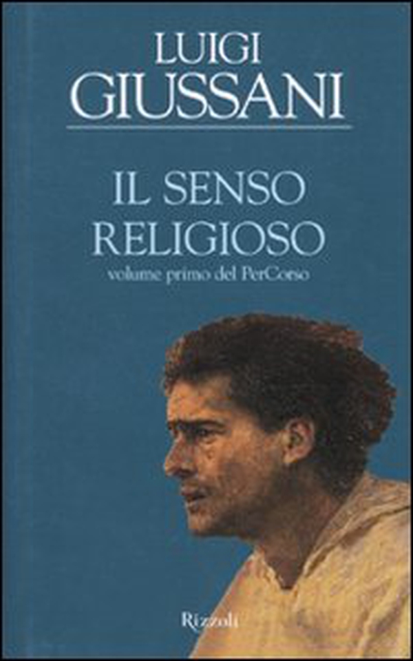 Il senso religioso. Volume primo del PerCorso - Librerie.coop Il senso religioso. Volume primo del PerCorso - Librerie.coop