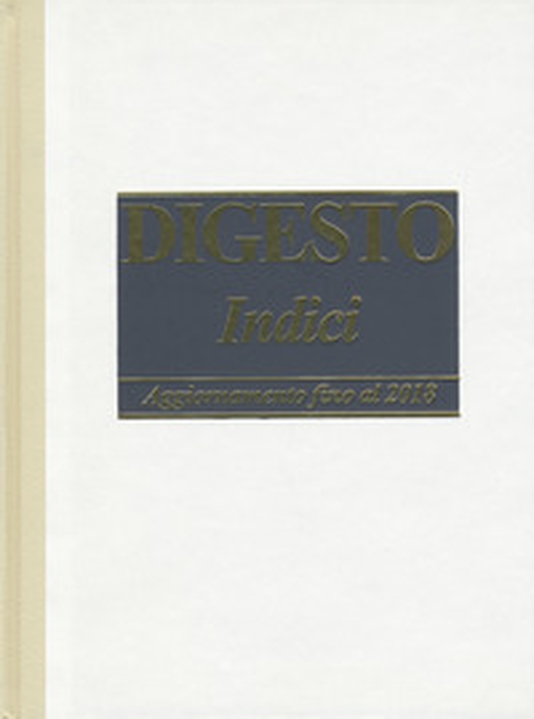 Digesto. Indici - Librerie.coop Digesto. Indici - Librerie.coop