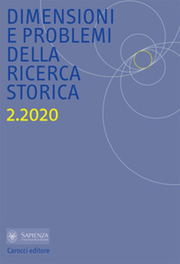 Dimensioni e problemi della ricerca storica. Rivista del Dipartimento di storia moderna e contemporanea dell'Università degli studi di Roma «La Sapienza» - Librerie.coop Dimensioni e problemi della ricerca storica. Rivista del Dipartimento di storia moderna e contemporanea dell'Università degli studi di Roma «La Sapienza» - Librerie.coop