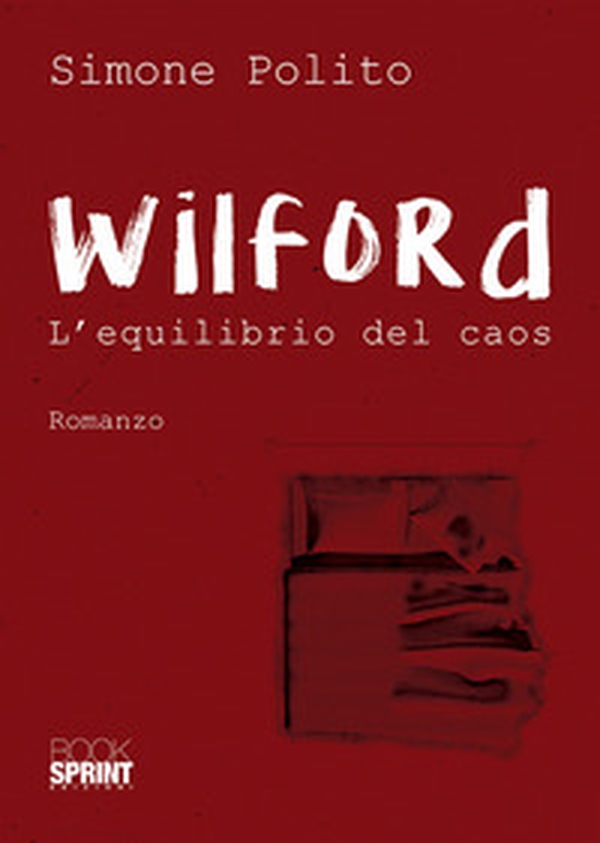 Wilford. L'equilibrio del caos - Librerie.coop Wilford. L'equilibrio del caos - Librerie.coop
