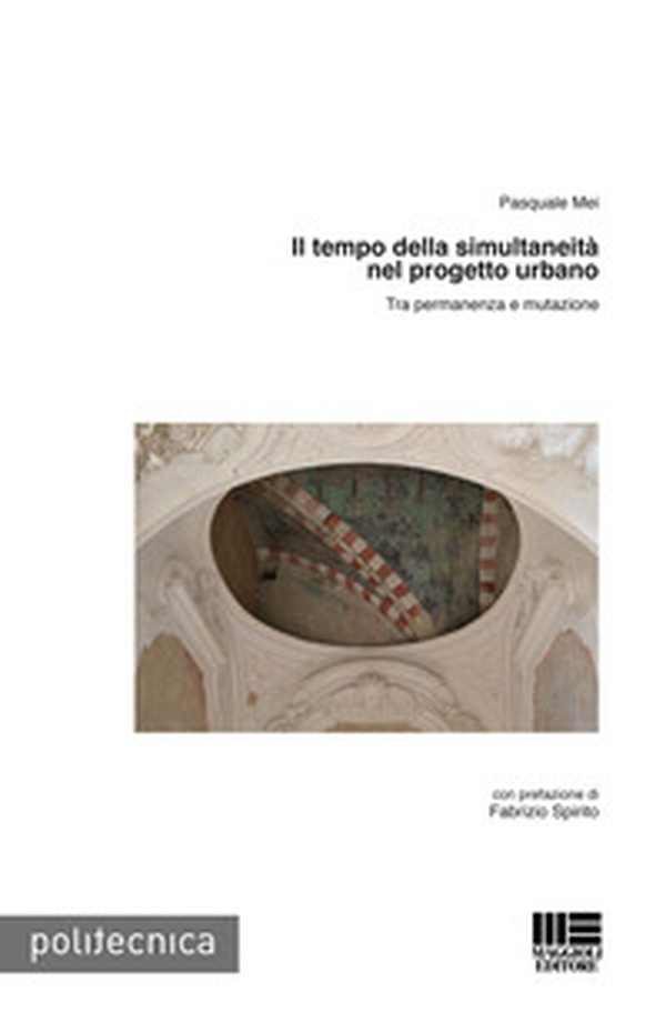 Il tempo della simultaneità nel progetto urbano - Librerie.coop Il tempo della simultaneità nel progetto urbano - Librerie.coop