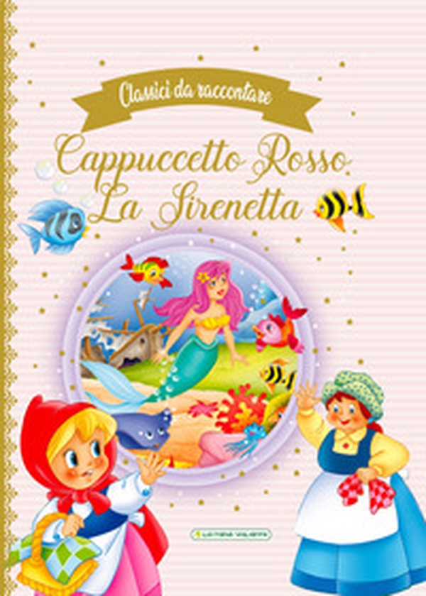 Cappuccetto Rosso-La Sirenetta - Librerie.coop Cappuccetto Rosso-La Sirenetta - Librerie.coop