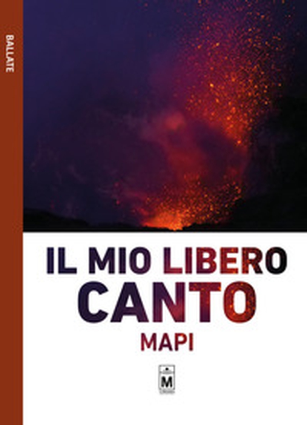 Il mio libero canto - Librerie.coop Il mio libero canto - Librerie.coop