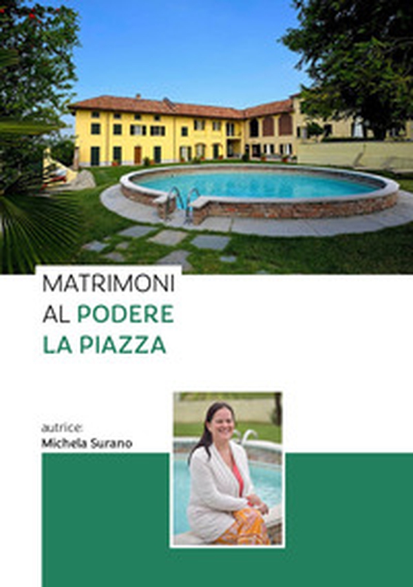 Matrimoni al Podere La Piazza - Librerie.coop Matrimoni al Podere La Piazza - Librerie.coop