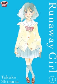 Runaway girl - Vol. 1 - Librerie.coop