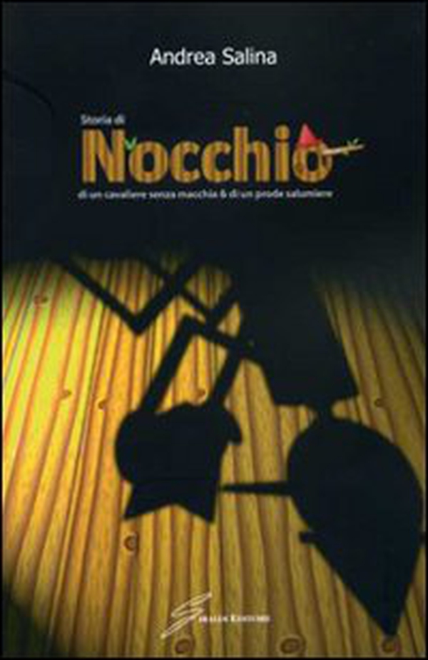 Storia di Nocchio, di un cavaliere senza macchia e di un prode salumiere - Librerie.coop Storia di Nocchio, di un cavaliere senza macchia e di un prode salumiere - Librerie.coop